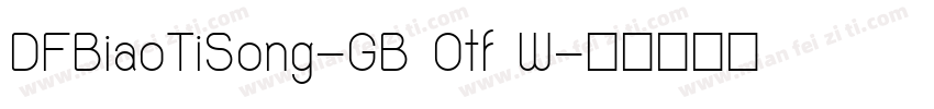DFBiaoTiSong-GB Otf W字体转换